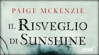Il Risveglio Di Sunshine Di Paige Mckenzie - Booktrailer Ufficiale