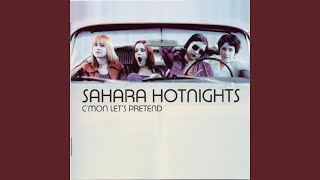 Watch Sahara Hotnights Push On Some More video