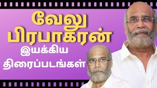 Director Velu Prabhakaran Movies Filmography Of Velu Prabhakaran Velu Prabhakaran Films List