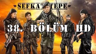 Şefkat Tepe - 38.Bölüm HD