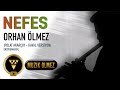 Orhan Ölmez - Nefes - Enstrumantal (Kaval - Polat Akarçay) - Official Audio Video