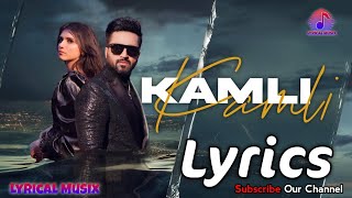 Kamli Lyrics Falak Shabir & Nehaal Naseem New 2024 Punjabi Song