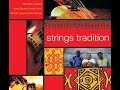 Strings Tradition - Nyanafi ("I miss you" in Manding language)