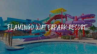 Flamingo Waterpark Resort Review - Kissimmee , United States Of America