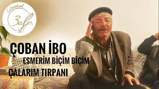 Çoban İbo - Esmeri̇m Bi̇çi̇m Bi̇çi̇m Çalarim Tirpani