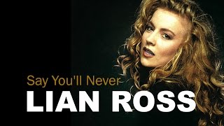 Lian Ross - Say You'll Never (Lyric ) @MELOMANDANCE