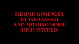 Susume Gorenger By Isao Sasaki And Mitsuko Horie High Pitched