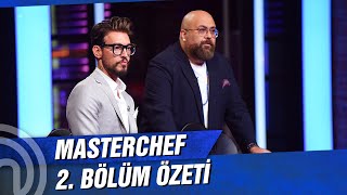 Masterchef Türkiye 2. Bölüm Özeti Ki̇mler Elemeyi̇ Geçti̇?