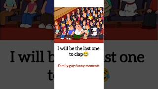 Clapping Compeion Family Guy Funny Moments