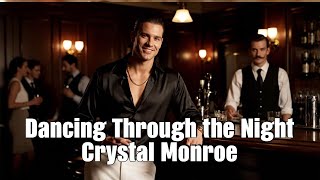 Dancing Through The Night - Crystal Monroe Official Hd Video