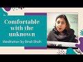 Being comfortable with the unknown - changes - meditation