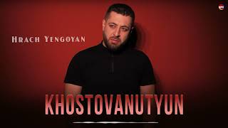 Hrach Yengoyan - Khostovanutyun | Армянская Музыка