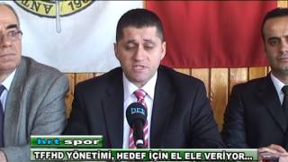 Tffhd Yöneti̇mi̇ Hedef İçi̇n El Ele Veri̇yor