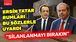 Ersin Tatar Rumları Bu Sözlerle Uyardı Federasyon Süreci Kapanmıştır