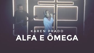 Karen Prado - Alfa E Ômega Live