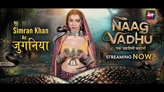 Simran Khan As Juganiya Naag Vadhu- Ek Zehreeli Kahani Now Streaming