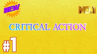 Crictical Action Gameplay