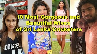 10 Most Gorgeous and Beautiful Wives of Sri Lanka Cricketers 10 Most Gorgeous and Beautiful Wives of Sri Lanka Cricketers