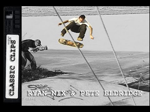 Ryan Nix &  Pete Eldridge Skateboarding Classic Clips #157 Bootleg
