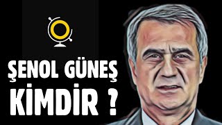 Şenol Güneş Kimdir Nereli ?