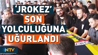 Ünlü Yayıncı Jrokez Gözyaşları İçinde Son Yolculuğuna Uğurlandı Ntv