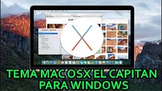 ★ TEMA MAC OSX EL CAPITAN PARA WINDOWS 7 - 2019