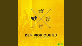 Bem Pior Que Eu Ao Vivo Bem Pior Que Eu Ao Vivo