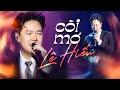 Cõi Mơ - Lê Hiếu | Official Music Video | Mây Saigon