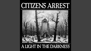 Watch Citizens Arrest A Light In The Darkness video