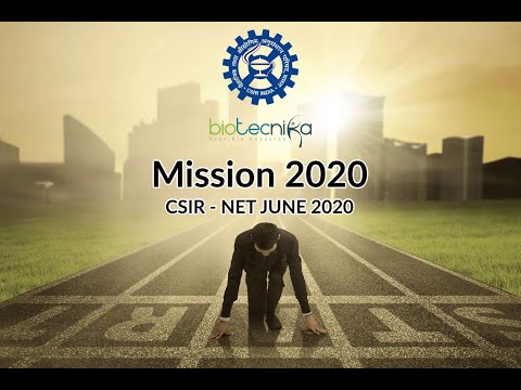 CSIR NET Mission 2020 - CSIR Preparation Strategy For Life Science CSIR NET June Exam
