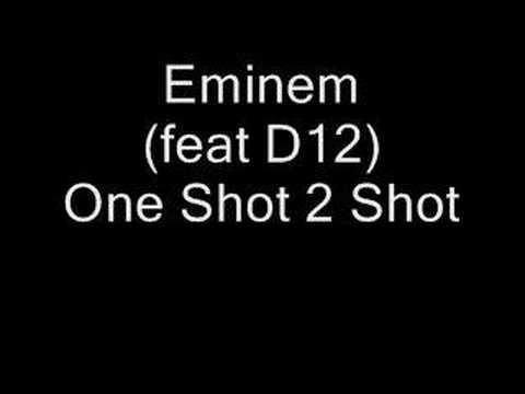 Eminem - One Shot 2 Shot. One shot 2 shot Album : Encore Track : 18