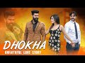 Dhokka | Unfaithful Love Story | Desi People | Dheeraj Dixit