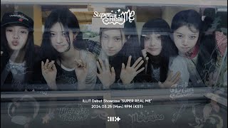 Illit(아일릿) Debut Showcase 'Super Real Me'