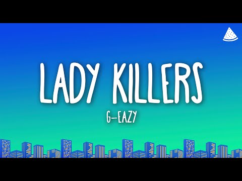 G-Eazy - Lady Killers II (Christoph Andersson Remix) (Lyrics)
