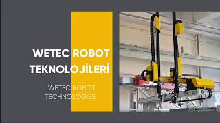 Enjeksiyon Robotu - WETEC W6312 Çift Kol Servo Robot -Parça alma uygulaması (OTOMOTİV)