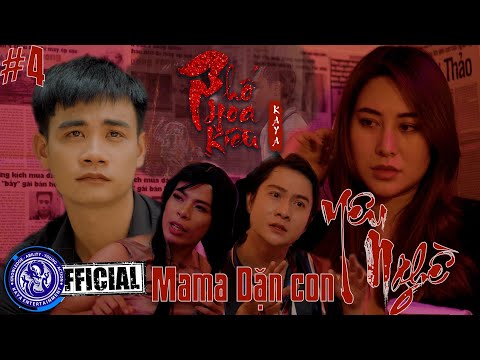 PHỐ HOA KIỀU - Chuyện Xóm Đào | Tập 4 | KAYA | LoveStory Series | WebDrama 2021 | LAN QUẾ PHƯỜNG