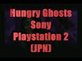 Hungry Ghosts (PS2 JPN) - Gameplay