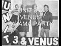 Unit 3 & Venus Pajama Party