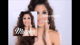 Video Quiero y no puedo Mayka