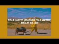 BELLYACHE (MARIAN HILL REMIX) // BILLIE EILISH (LYRICS)