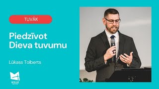Tuvas attiecības ar Dievu | Lūkass Tolberts