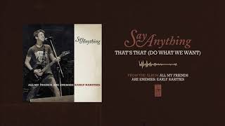 Watch Say Anything Thats That video