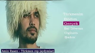 Amin Rasen - Türkmen Rep Aydymlary 2018