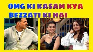 Omg God Ki Kasam Kya Bezzati Ki Hai Akshay Kumar Thug Life Khatta Meetha Taapsee Pannu Tkss