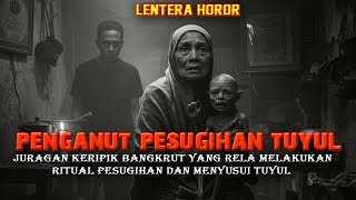 Kisah Nyatatanpa Tumbal Nyawa Tapi Harus Menyusui Tuyul Peliharaannya