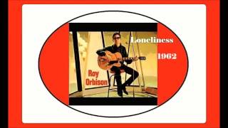 Watch Roy Orbison Loneliness video