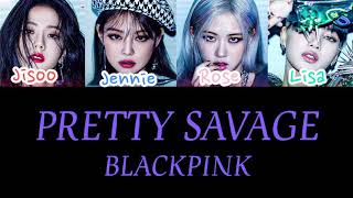 Blackpink 브랙핀그 - Pretty Savage Kolay Okunuş