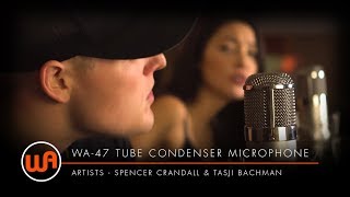 [ Warm Audio ] WA-47 Tube Microphone - "Get On With Mine" by Spencer Crandall & Tasji Bachman