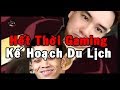 Độ MixiGaming cùng Hết Thời Gaming Lên Kế Hoạch Du Lịch Malai