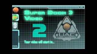 Super Doom 3 Intro Videos